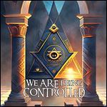We Are Being Controlled [Audiobook]